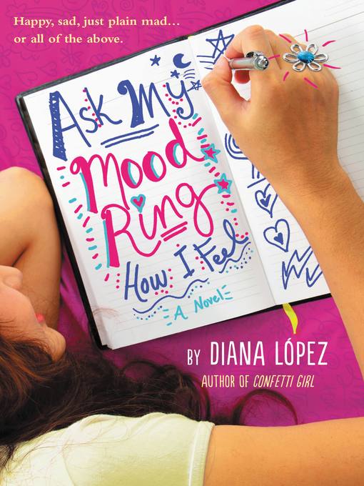Title details for Ask My Mood Ring How I Feel by Diana Lopez - Available